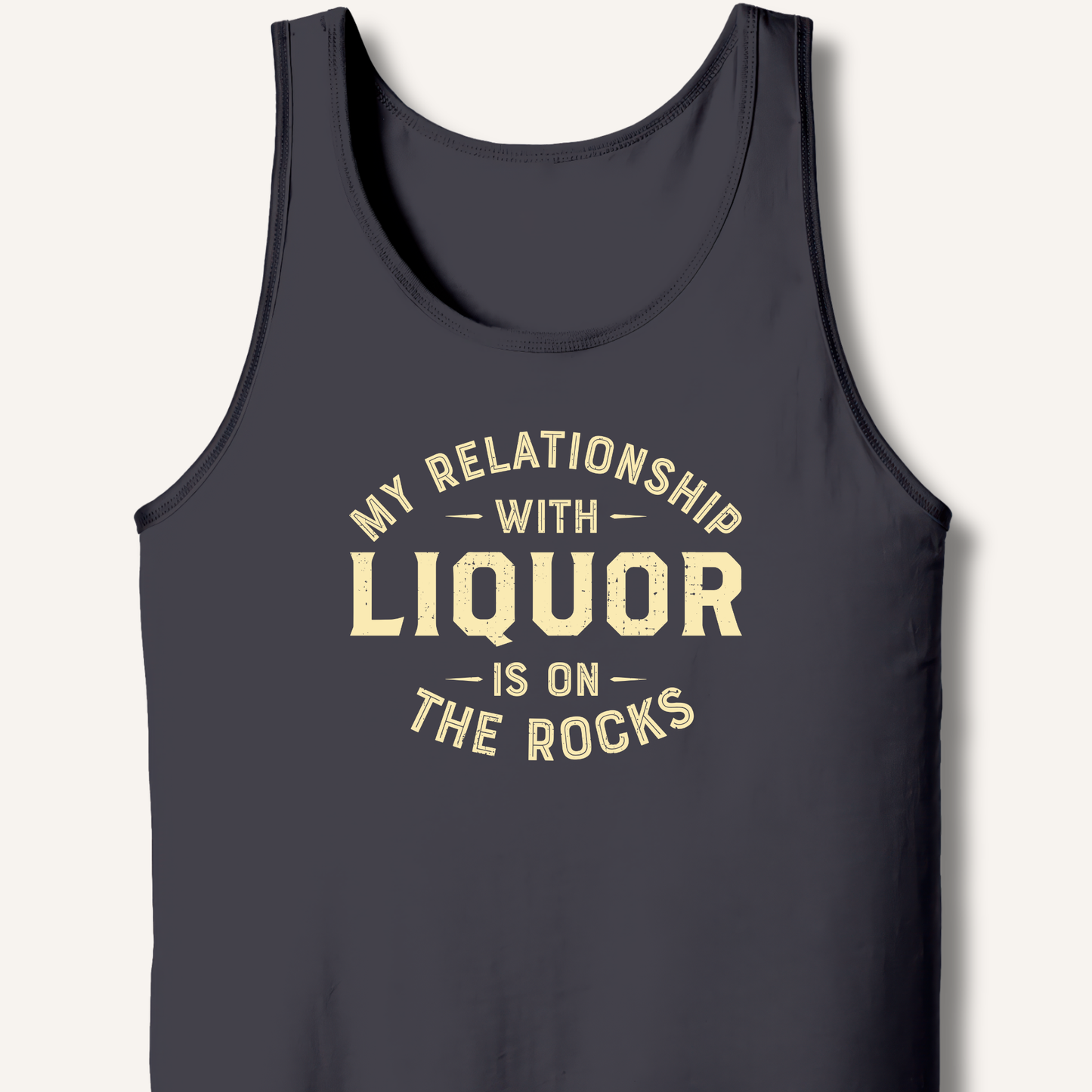 My Relationship With Liquor Tank