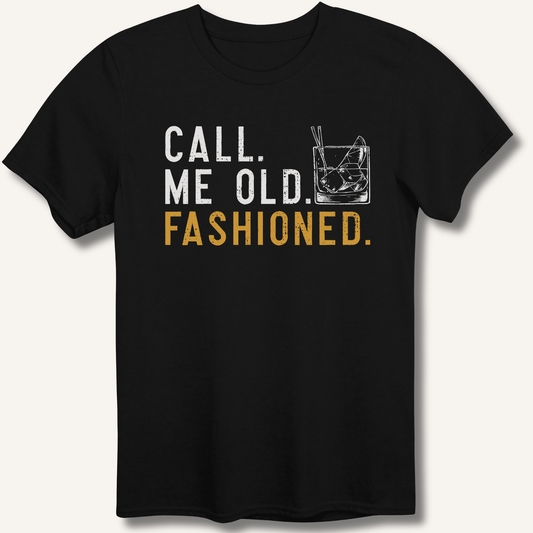 Call Me Old Fashioned T-Shirt