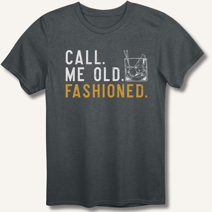 Call Me Old Fashioned T-Shirt