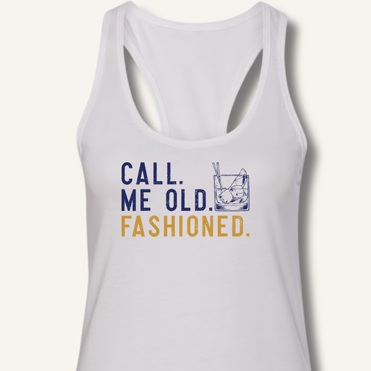 Call Me Old Fashioned Racerback Tank