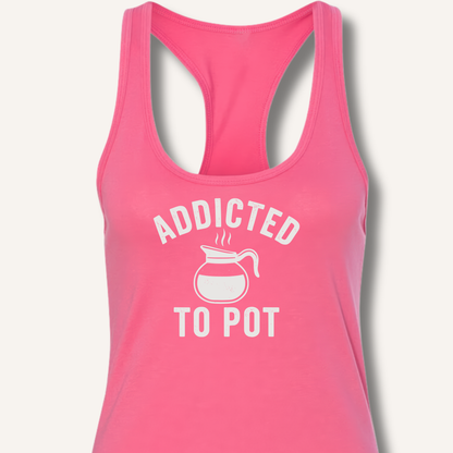 Addicted to Pot Racerback Tank
