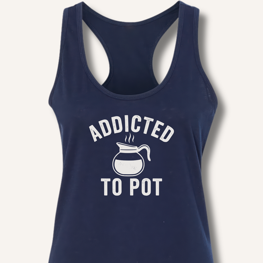 Addicted to Pot Racerback Tank
