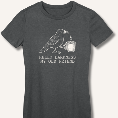 Hello Darkness Fitted T-Shirt