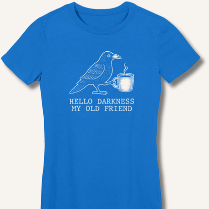 Hello Darkness Fitted T-Shirt
