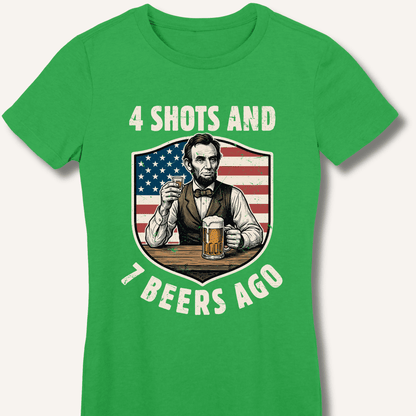 4 Shots and 7 Beers Ago Fitted T-Shirt - Sip & Shirt