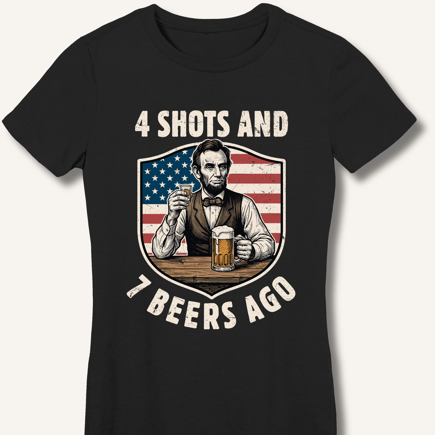 4 Shots and 7 Beers Ago Fitted T-Shirt - Sip & Shirt
