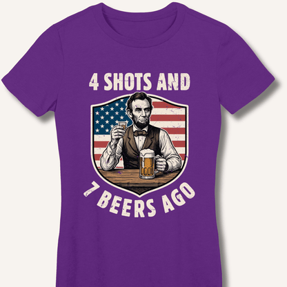 4 Shots and 7 Beers Ago Fitted T-Shirt - Sip & Shirt