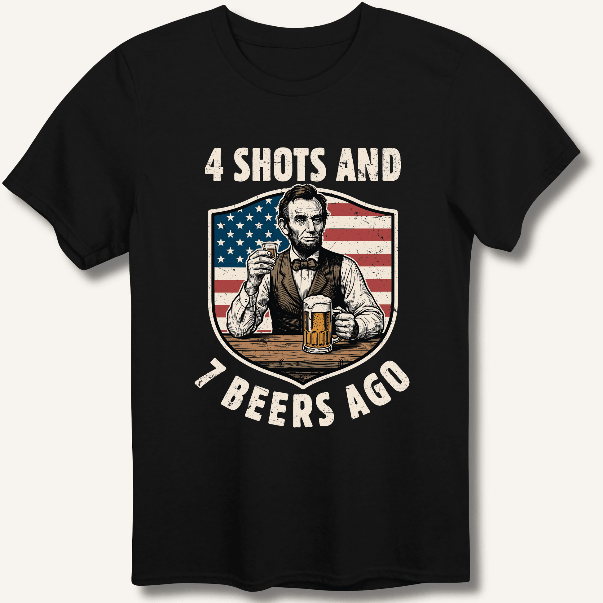 4 Shots and 7 Beers Ago T-Shirt - Sip & Shirt