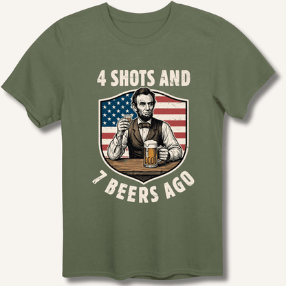4 Shots and 7 Beers Ago T-Shirt - Sip & Shirt