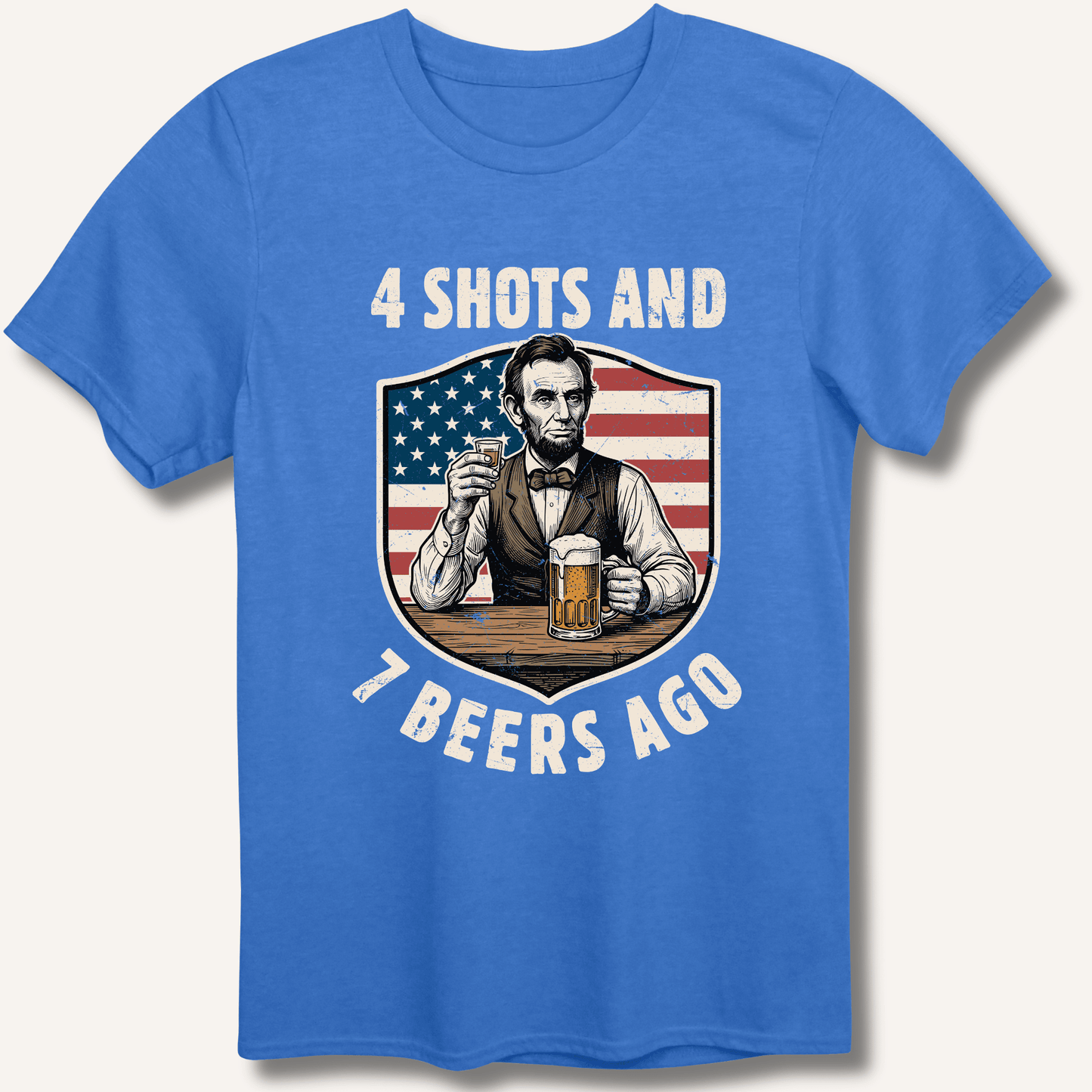 4 Shots and 7 Beers Ago T-Shirt - Sip & Shirt