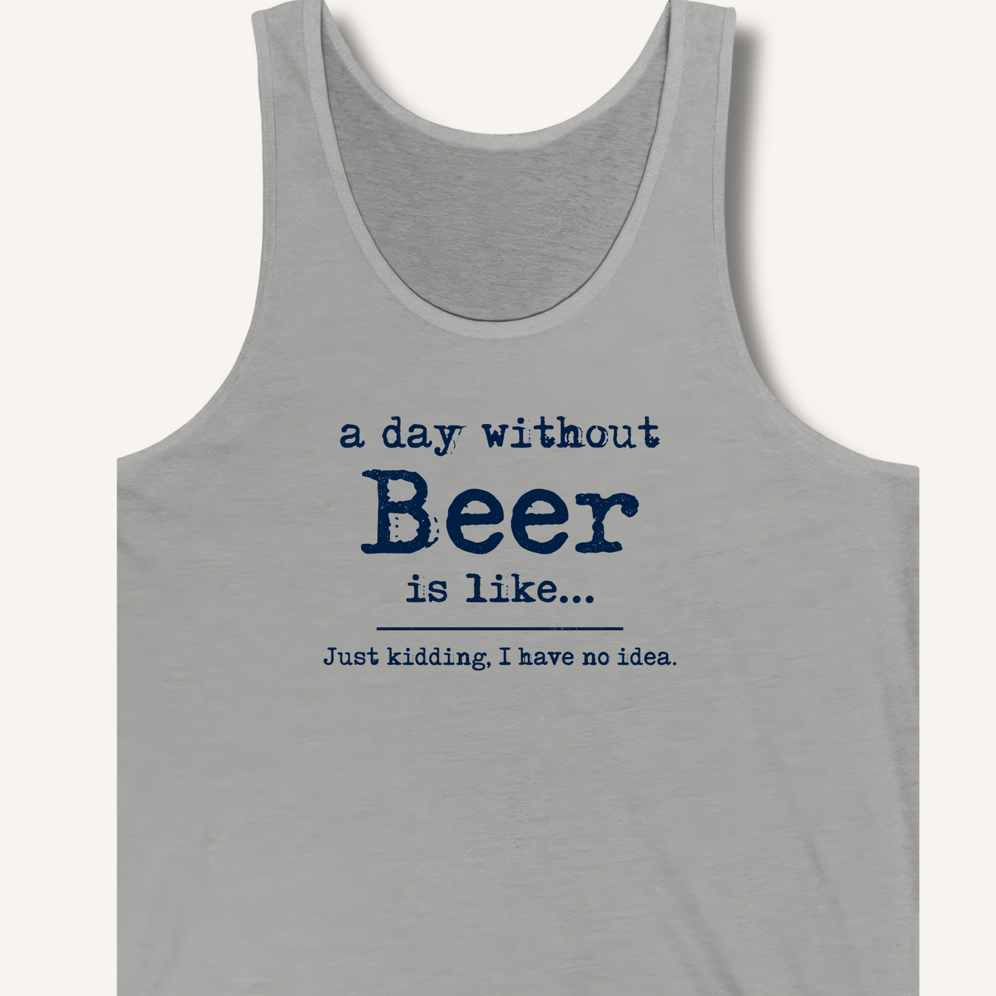 A Day Without Beer Tank – Athletic Heather