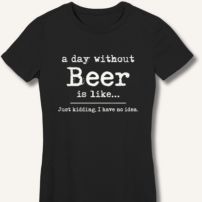 A Day Without Beer Women's Fitted T-Shirt – Black