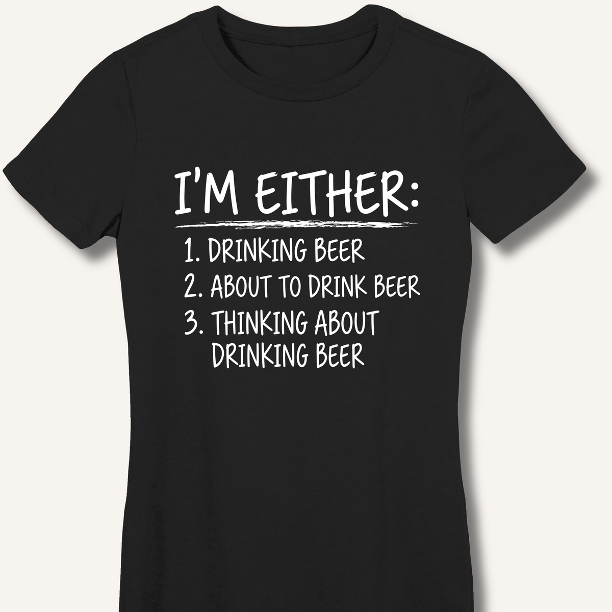 I'm Either: Drinking Beer Women's Fitted T-Shirt – Black