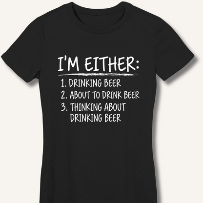 I'm Either: Drinking Beer Women's Fitted T-Shirt – Black