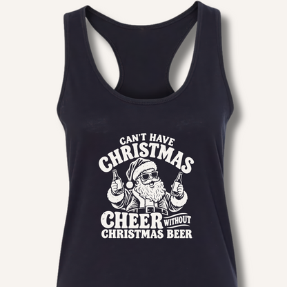 Can't Have Christmas Cheer Without Christmas Beer Racerback Tank – Solid Black