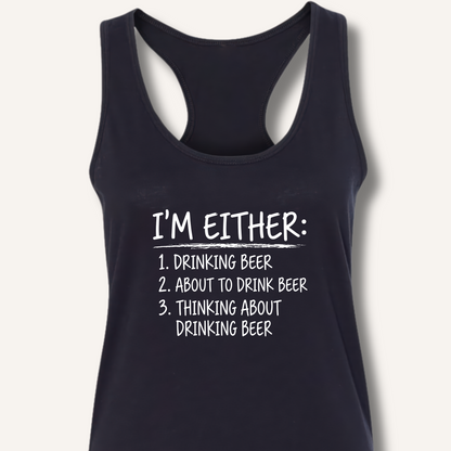 I'm Either: Drinking Beer Racerback Tank – Solid Black