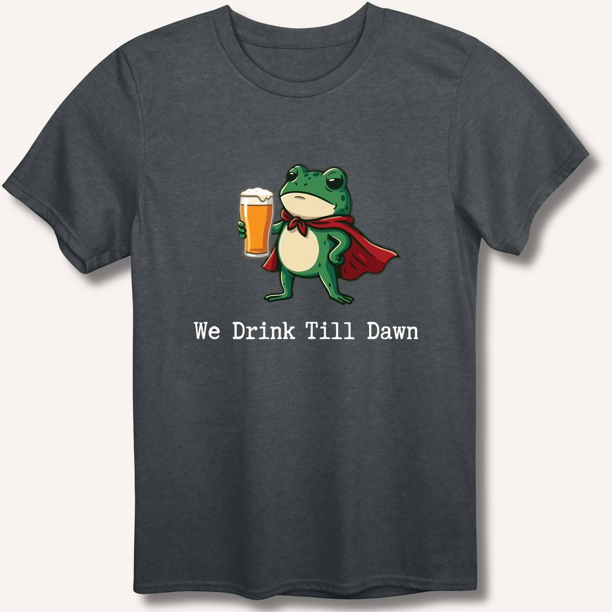 We Drink Till Dawn Frog T-Shirt – Dark Heather