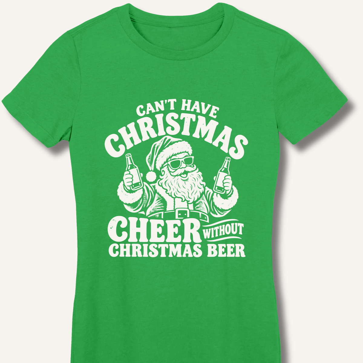 Can't Have Christmas Cheer Without Christmas Beer Women's Fitted T-Shirt – Irish Green