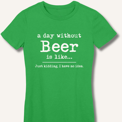 A Day Without Beer Women's Fitted T-Shirt – Irish Green