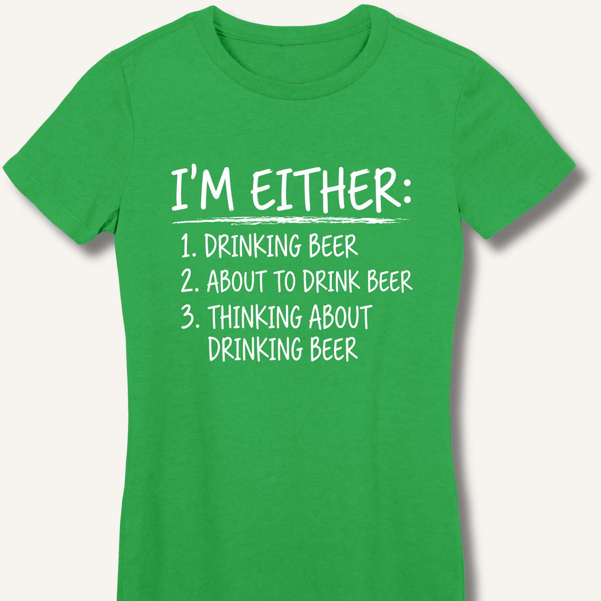 I'm Either: Drinking Beer Women's Fitted T-Shirt – Irish Green