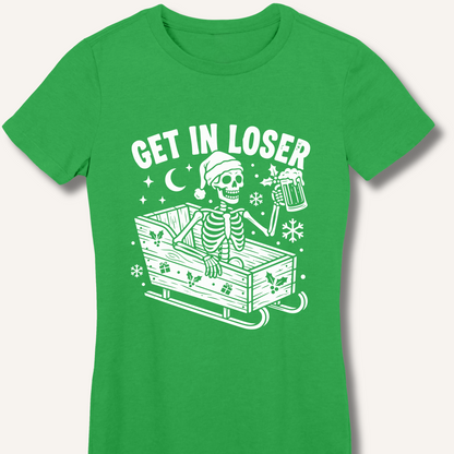 Sleigh Get In Loser Women's Fitted T-Shirt – Irish Green