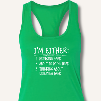 I'm Either: Drinking Beer Racerback Tank – Solid Kelly Green