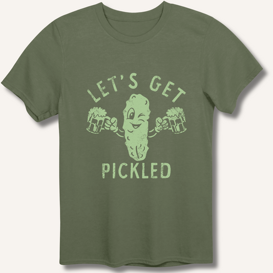 Let's Get Pickled T-Shirt – Military Green