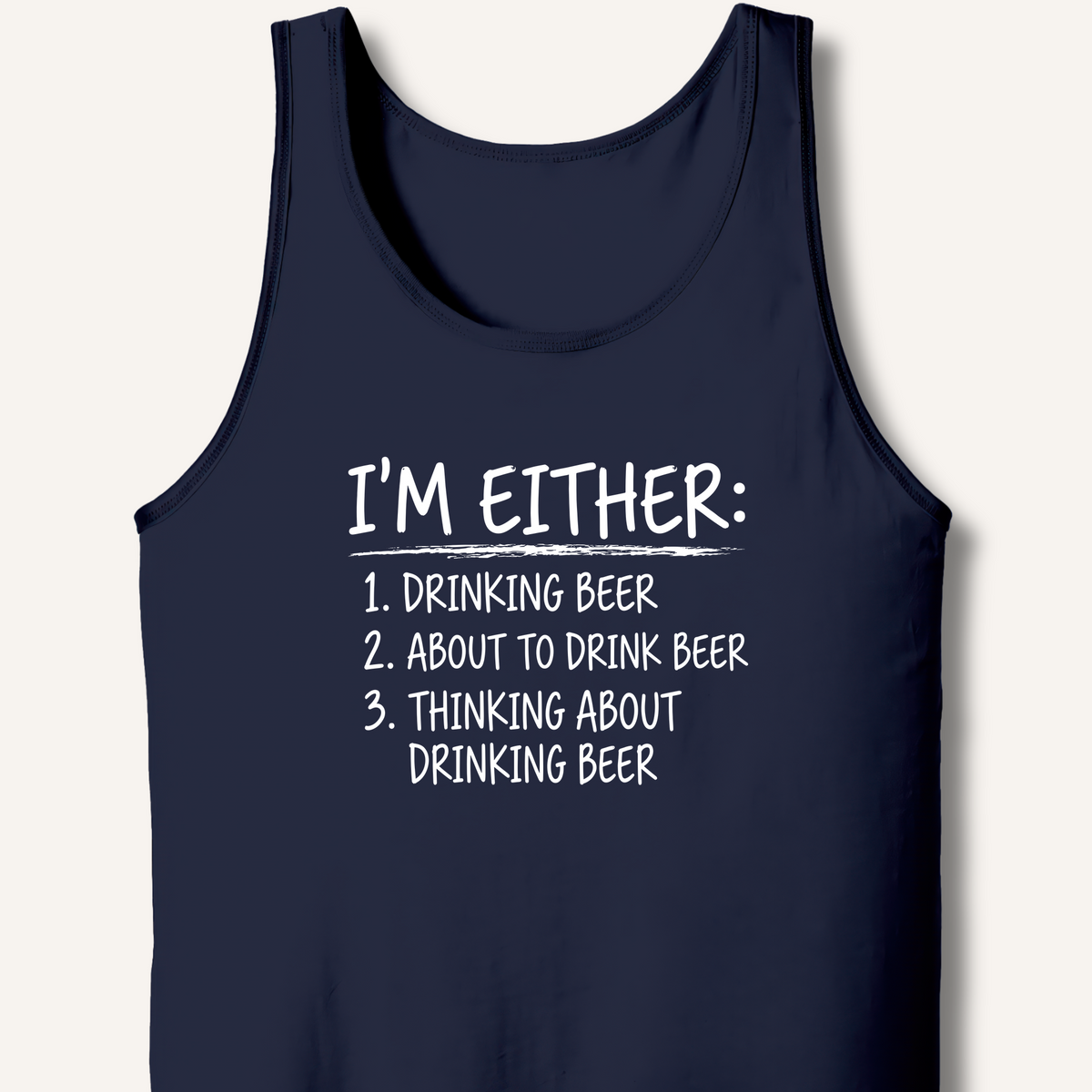 I'm Either: Drinking Beer Tank – Navy