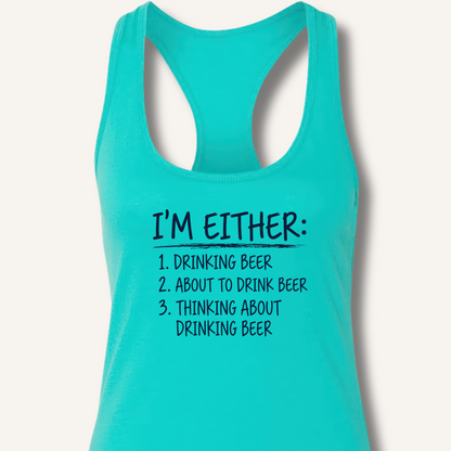 I'm Either: Drinking Beer Racerback Tank – Solid Tahiti Blue