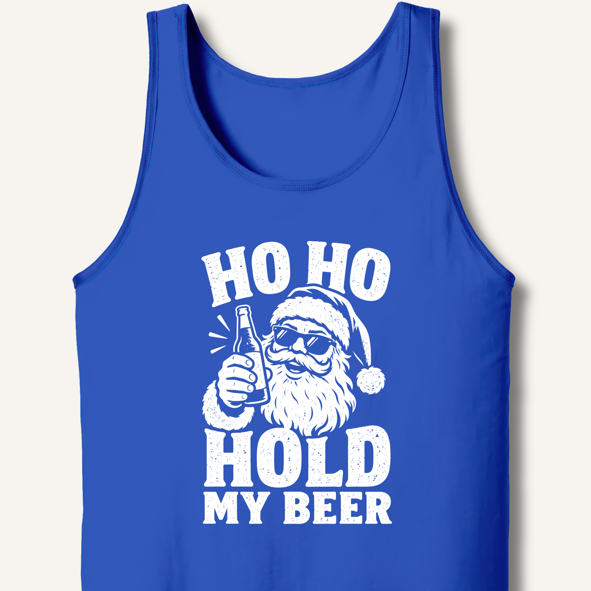 Ho Ho Hold My Beer Tank – True Royal