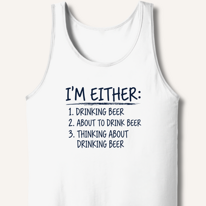 I'm Either: Drinking Beer Tank – White