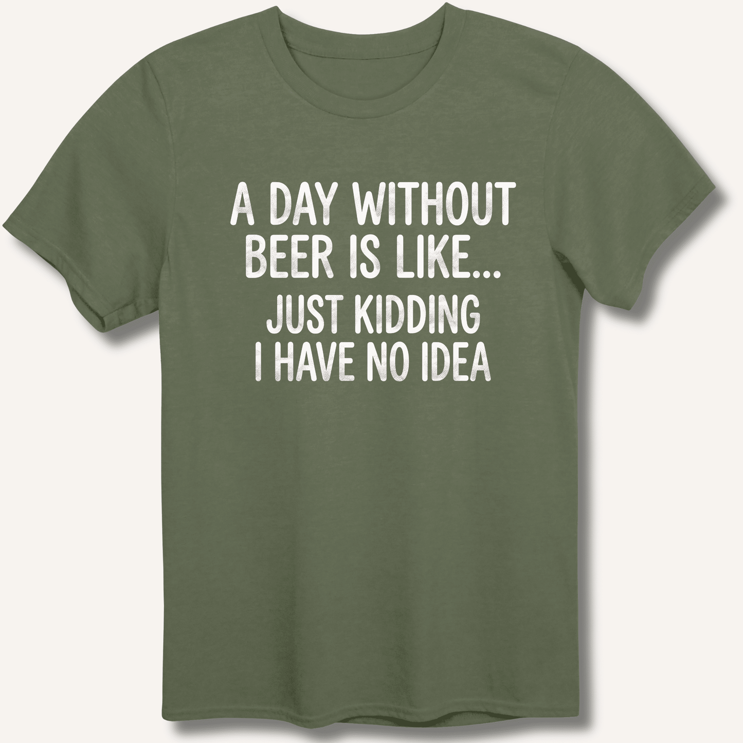 A Day Without Beer Is Like... T-Shirt - Sip & Shirt