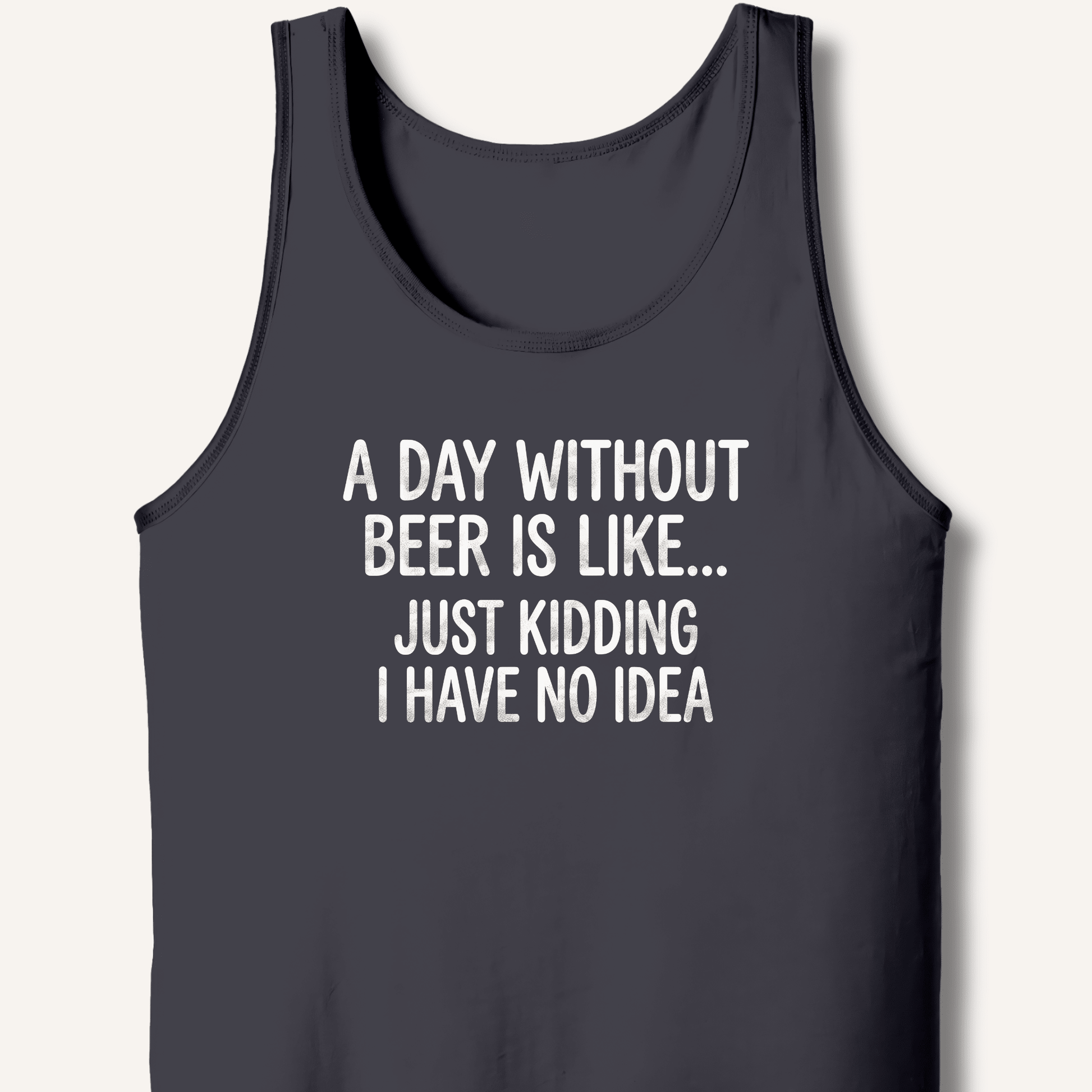 A Day Without Beer Is Like... Tank - Sip & Shirt