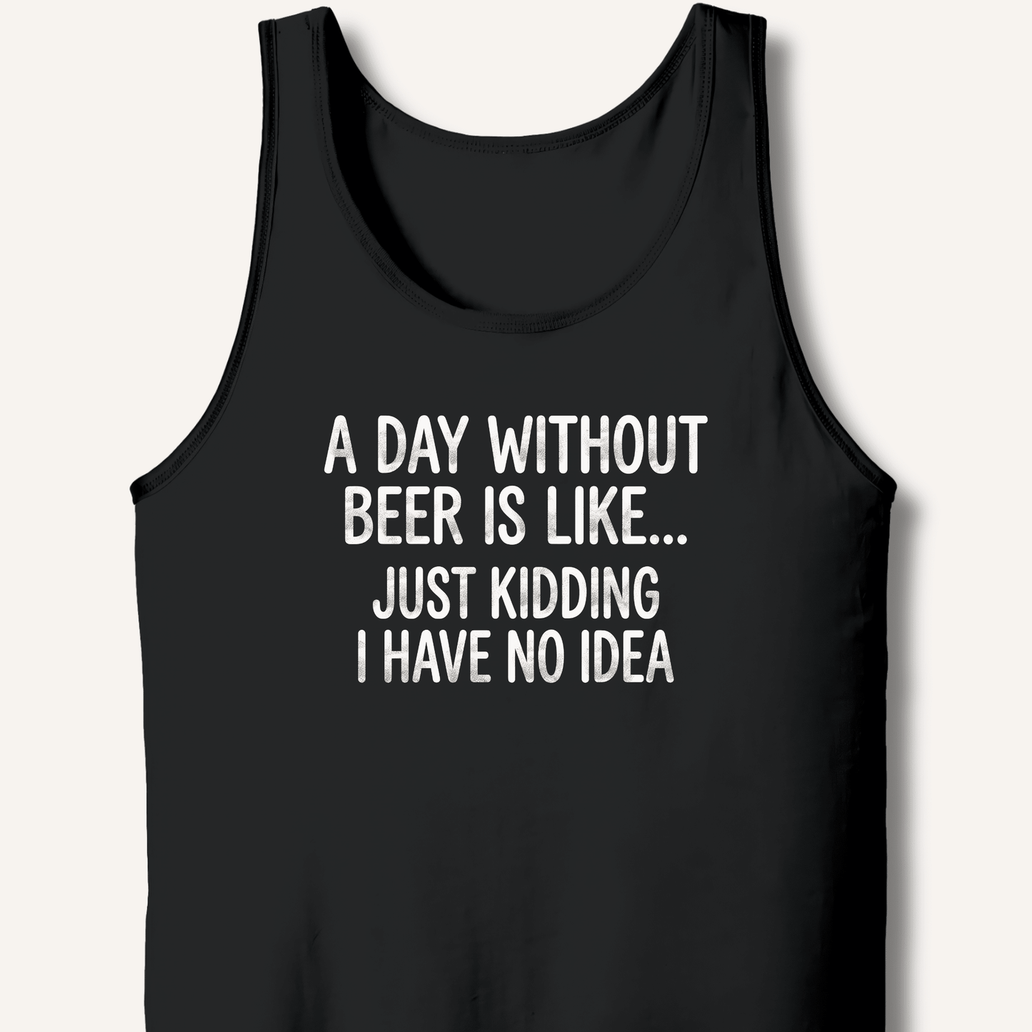 A Day Without Beer Is Like... Tank - Sip & Shirt