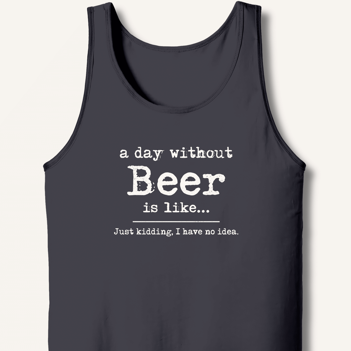 A Day Without Beer Tank - Sip & Shirt