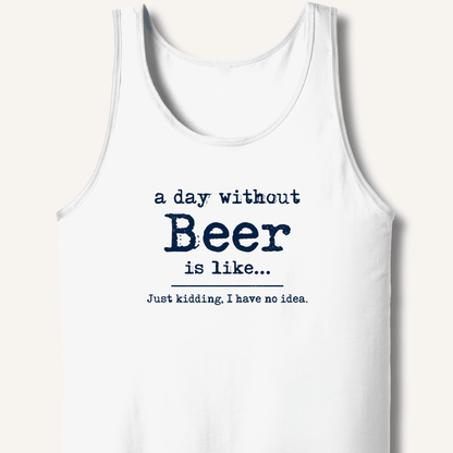 A Day Without Beer Tank - Sip & Shirt