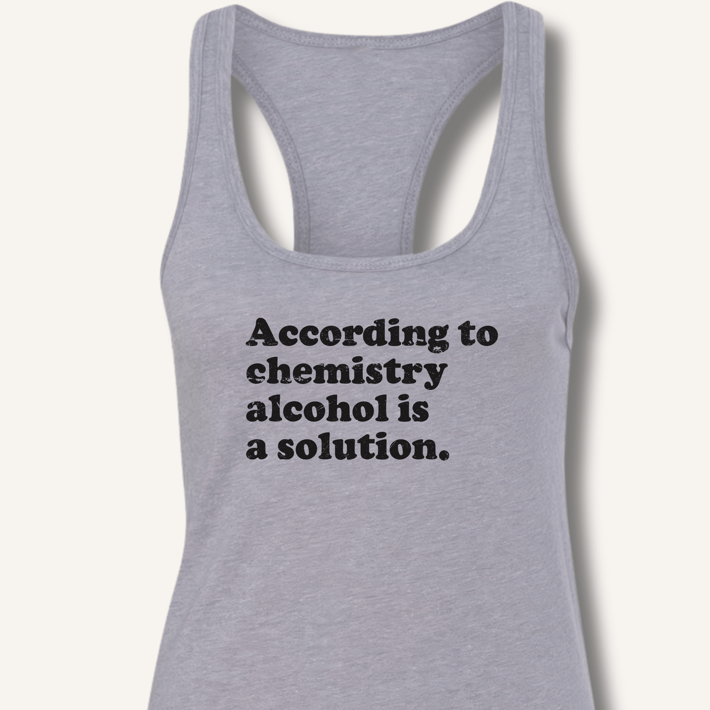 According to Chemistry Racerback Tank - Sip & Shirt