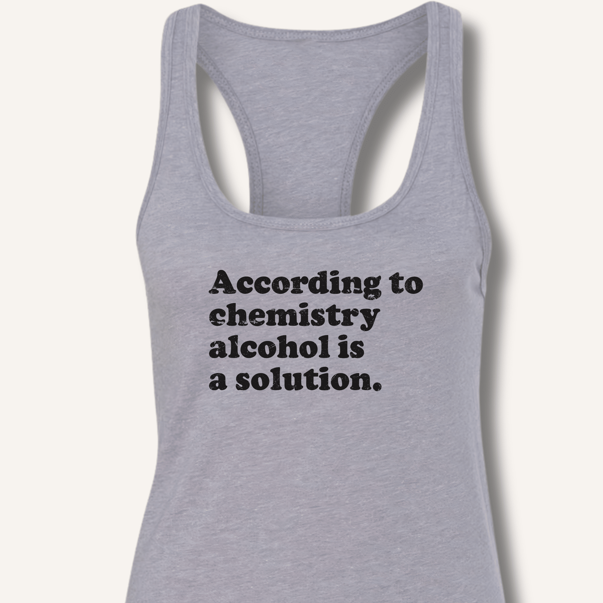 According to Chemistry Racerback Tank - Sip & Shirt