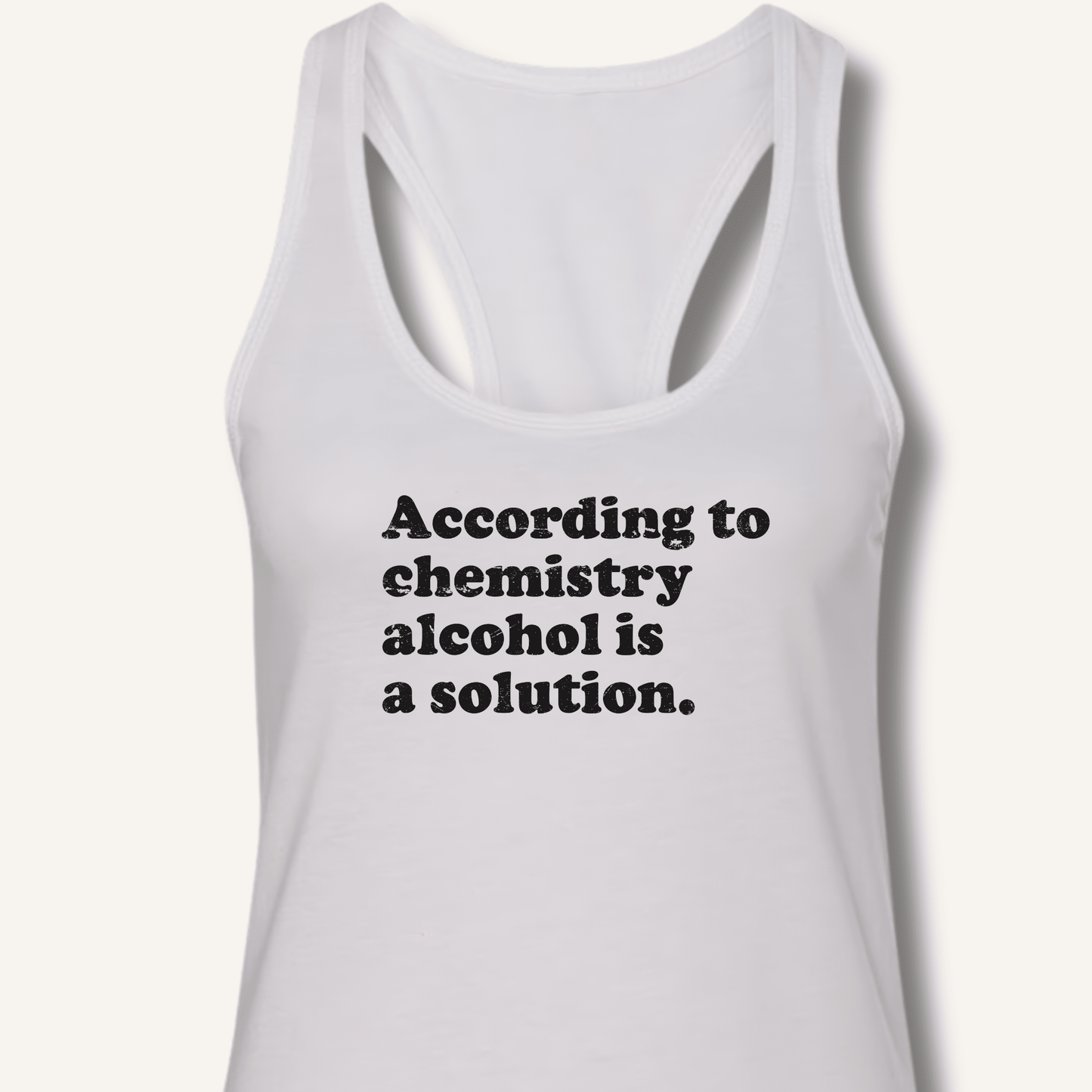 According to Chemistry Racerback Tank - Sip & Shirt