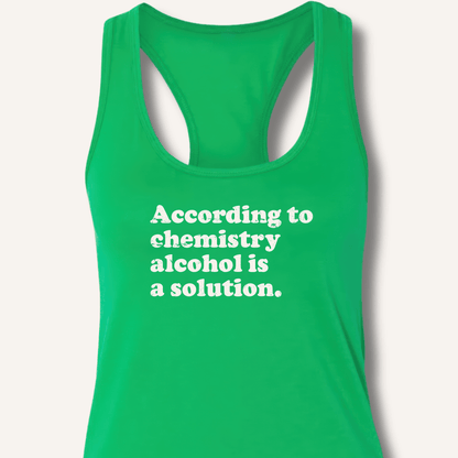 According to Chemistry Racerback Tank - Sip & Shirt