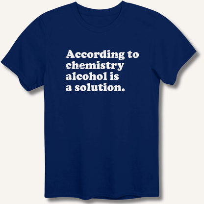According to Chemistry T-Shirt - Sip & Shirt