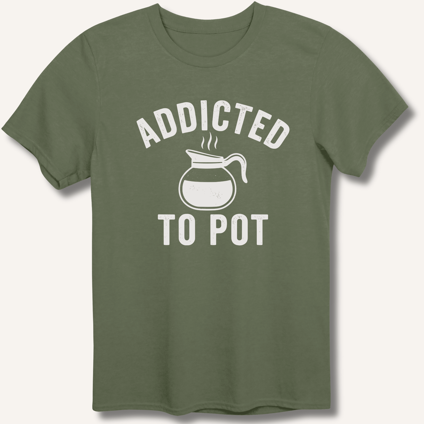 Addicted to Pot T-Shirt - Sip & Shirt