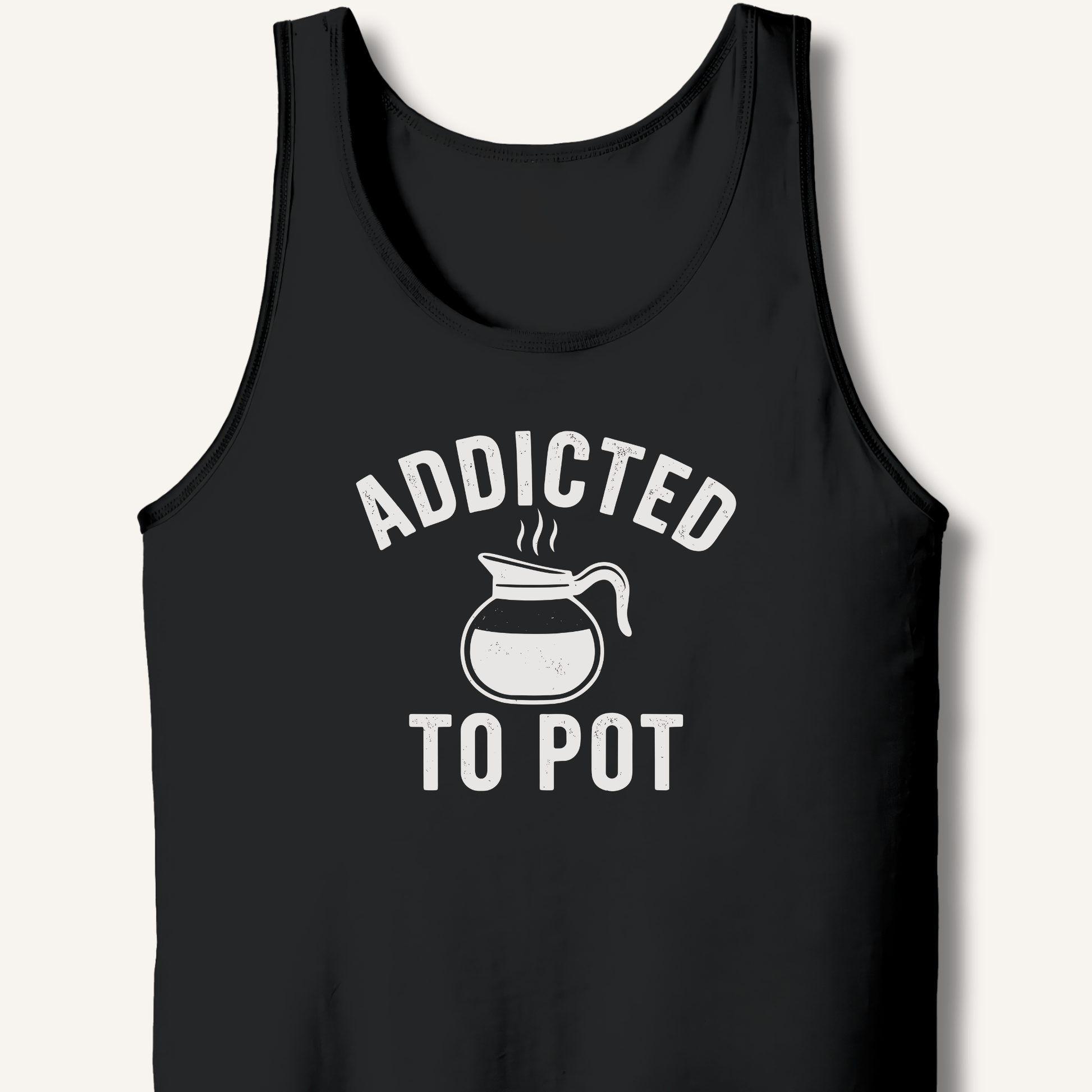 Addicted to Pot Tank - Sip & Shirt