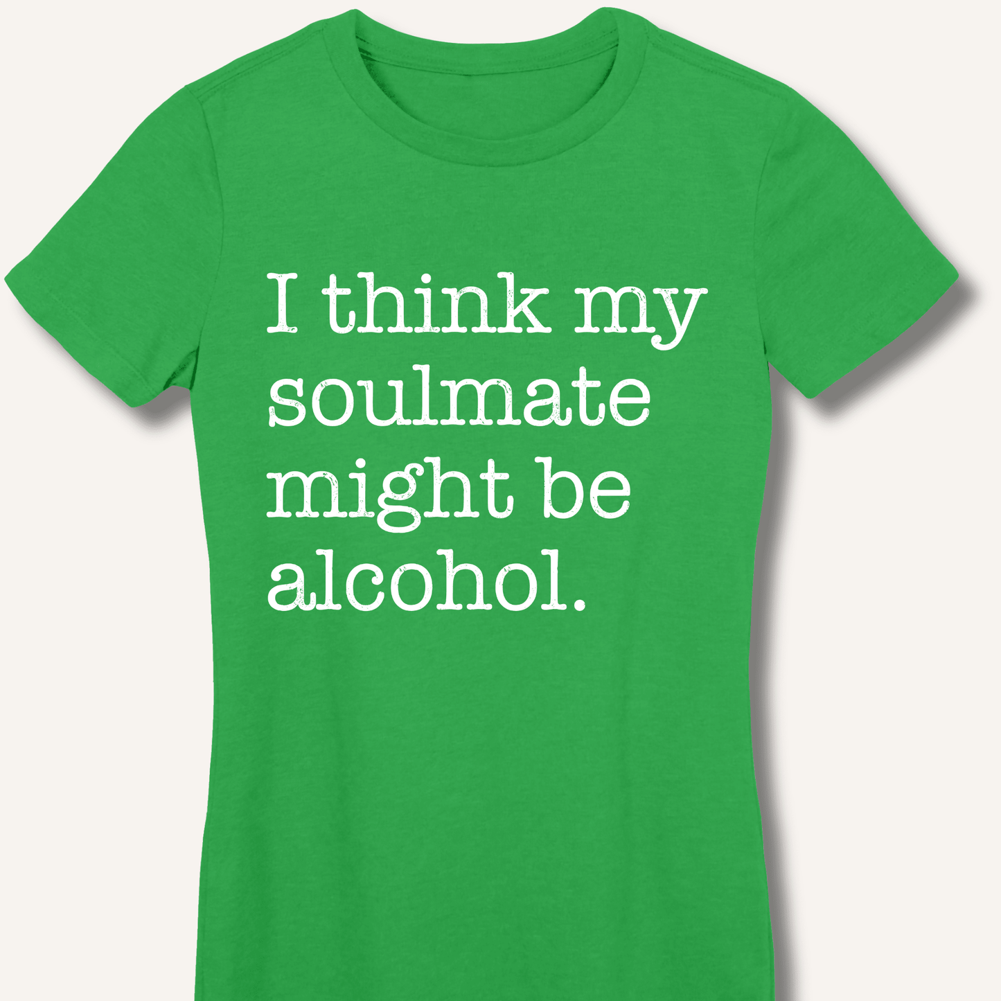 Alcohol is My Soulmate Fitted T-Shirt - Sip & Shirt