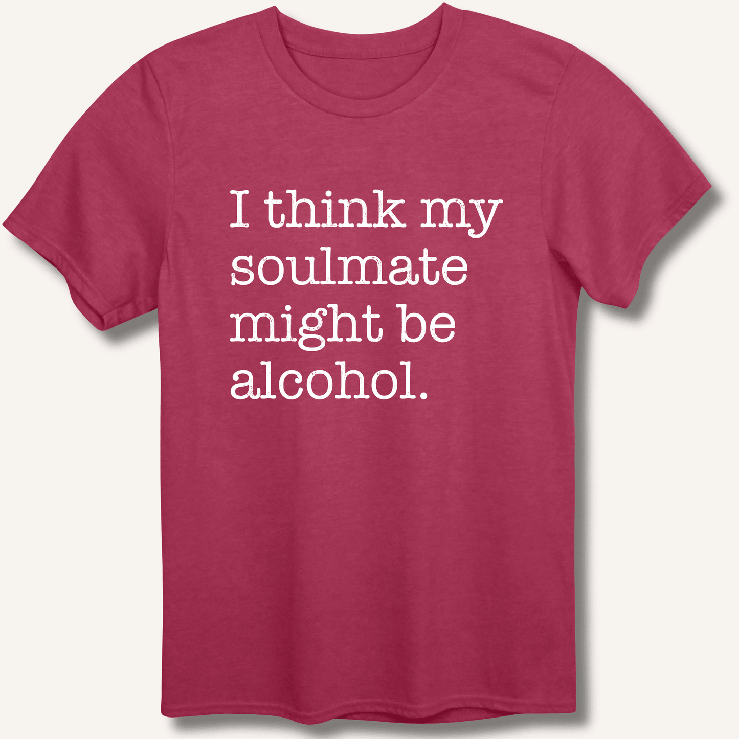 Alcohol is My Soulmate T-Shirt - Sip & Shirt