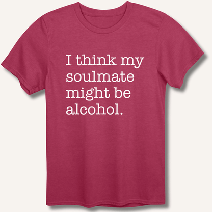 Alcohol is My Soulmate T-Shirt - Sip & Shirt