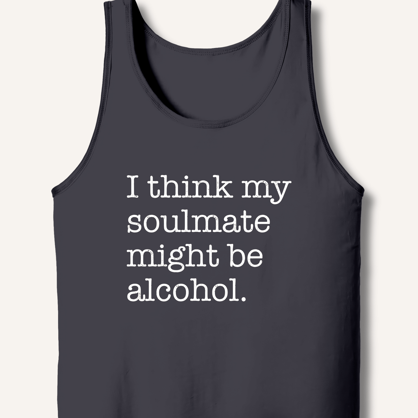 Alcohol is My Soulmate Tank - Sip & Shirt