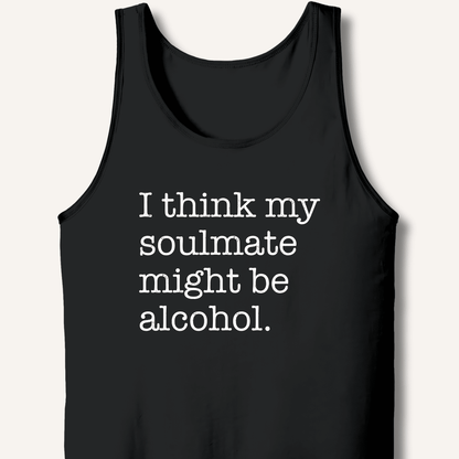 Alcohol is My Soulmate Tank - Sip & Shirt