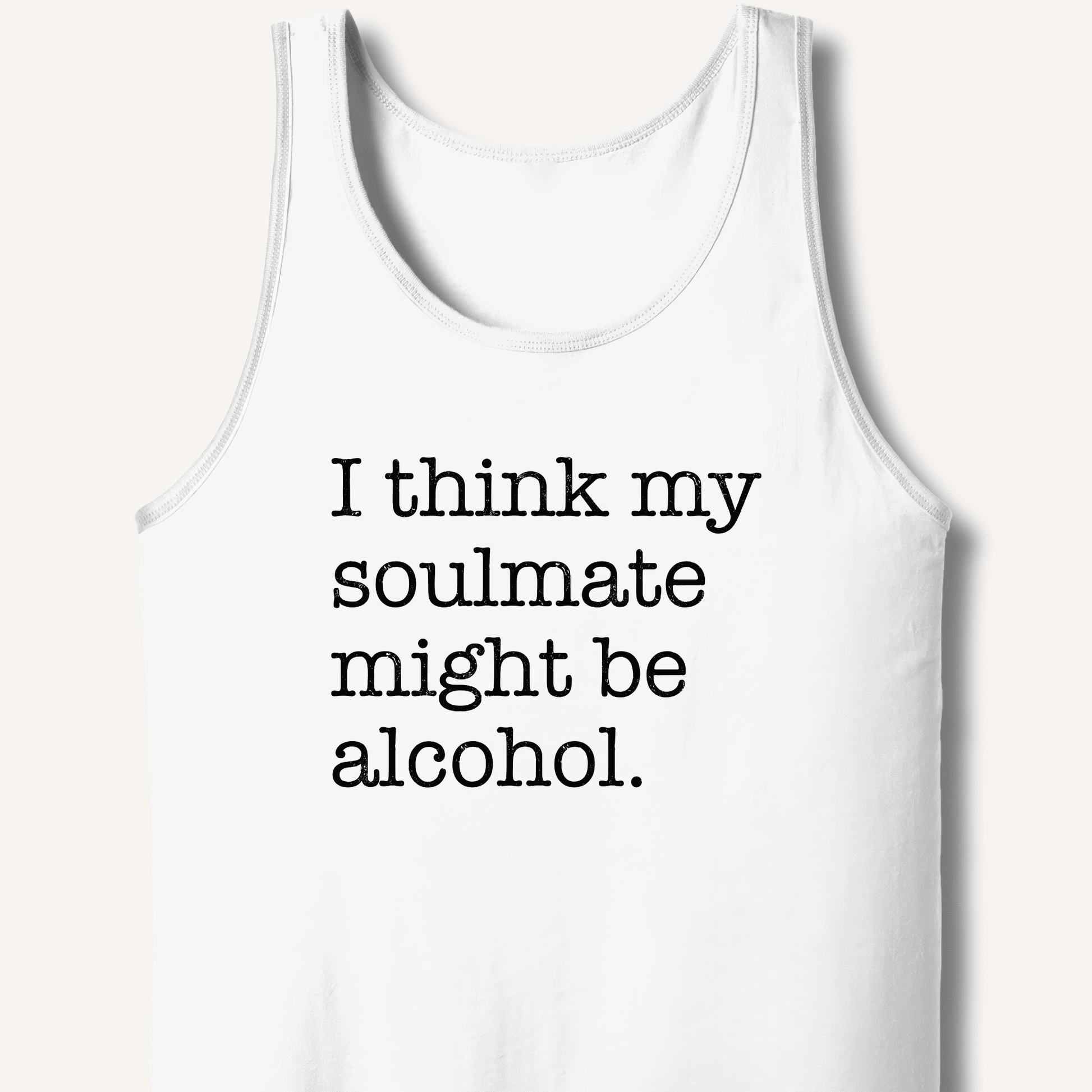Alcohol is My Soulmate Tank - Sip & Shirt