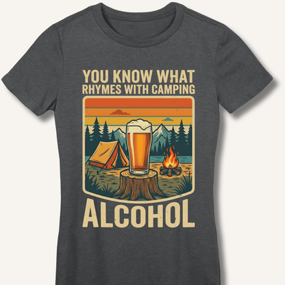 Alcohol Rhymes With Camping Fitted T-Shirt - Sip & Shirt